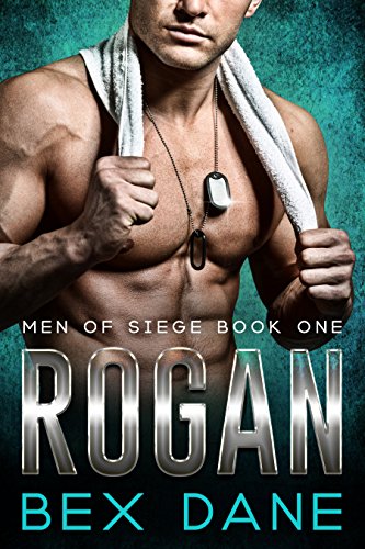 Rogan (Men of Siege Book 1) by [Dane, Bex]