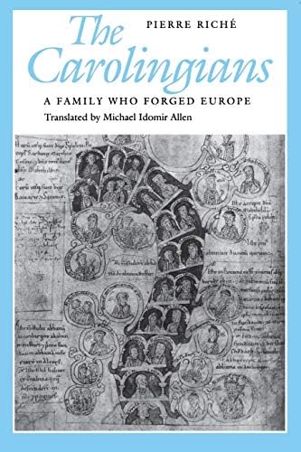 The Carolingians : A Family Who Forged Europe