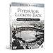 Pittsburgh: Looking Back