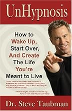 UnHypnosis: How to Wake Up, Start Over, and Create the Life You're Meant to Live