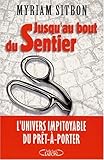 Jusqu'au bout du sentier - L'univers impitoyable du prêt-à-porter (French Edition) by 