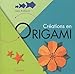 Créations En Origami: 34 Modèles Expliqués Pas À Pas by
