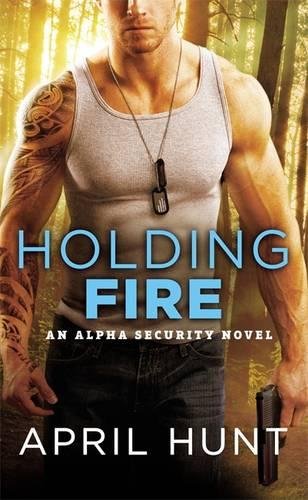 Holding Fire (Alpha Security)