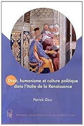 Droit, humanisme et culture politique dans l'Italie de la Renaissance