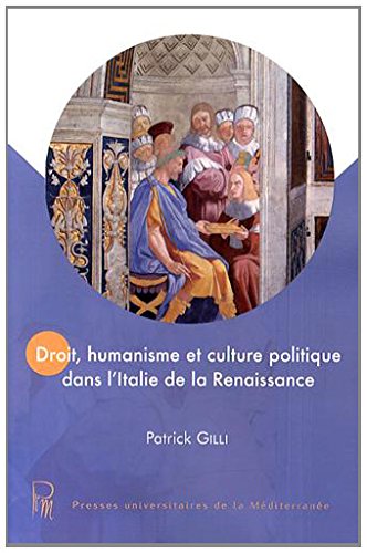 Droit, humanisme et culture politique dans l'Italie de la Renaissance