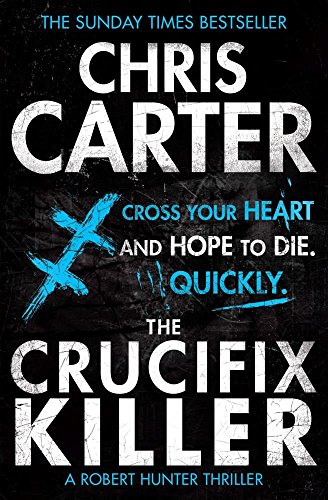 The Crucifix Killer (Robert Hunter 1) by Chris Carter (31-Jan-2013) Paperback