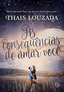 Livro As Consequências de Amar Você.