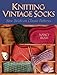 Knitting Vintage Socks by 