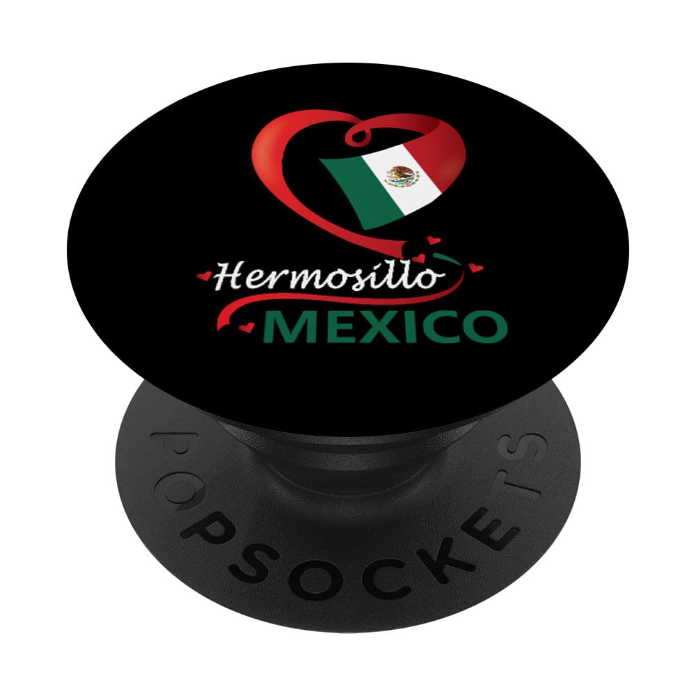 Hermosillo Sonora Mexico Heart Flag Mexicana Corazon Mujer PopSockets Swappable PopGrip