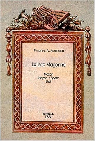 Amazon Fr La Lyre Maconne Haydn Mozart Spohr Liszt Autexier Philippe Alexandre Livres