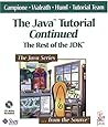 The Java¿ Tutorial Continued: The Rest of the JDK¿