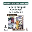 The Java&iquest; Tutorial Continued: The Rest of the JDK&iquest;