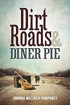 Dirt Roads and Diner Pie