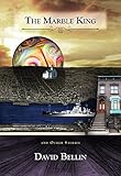 The Marble King and Other Stories by 