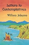 "Letters to Contemplatives Spiritual Book Associates Main Selection" av William Johnson