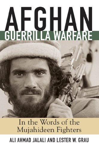 B.e.s.t Afghan Guerrilla Warfare: In the Words of the Mujahideen Fighters (Zenith Military Classics)<br />ZIP