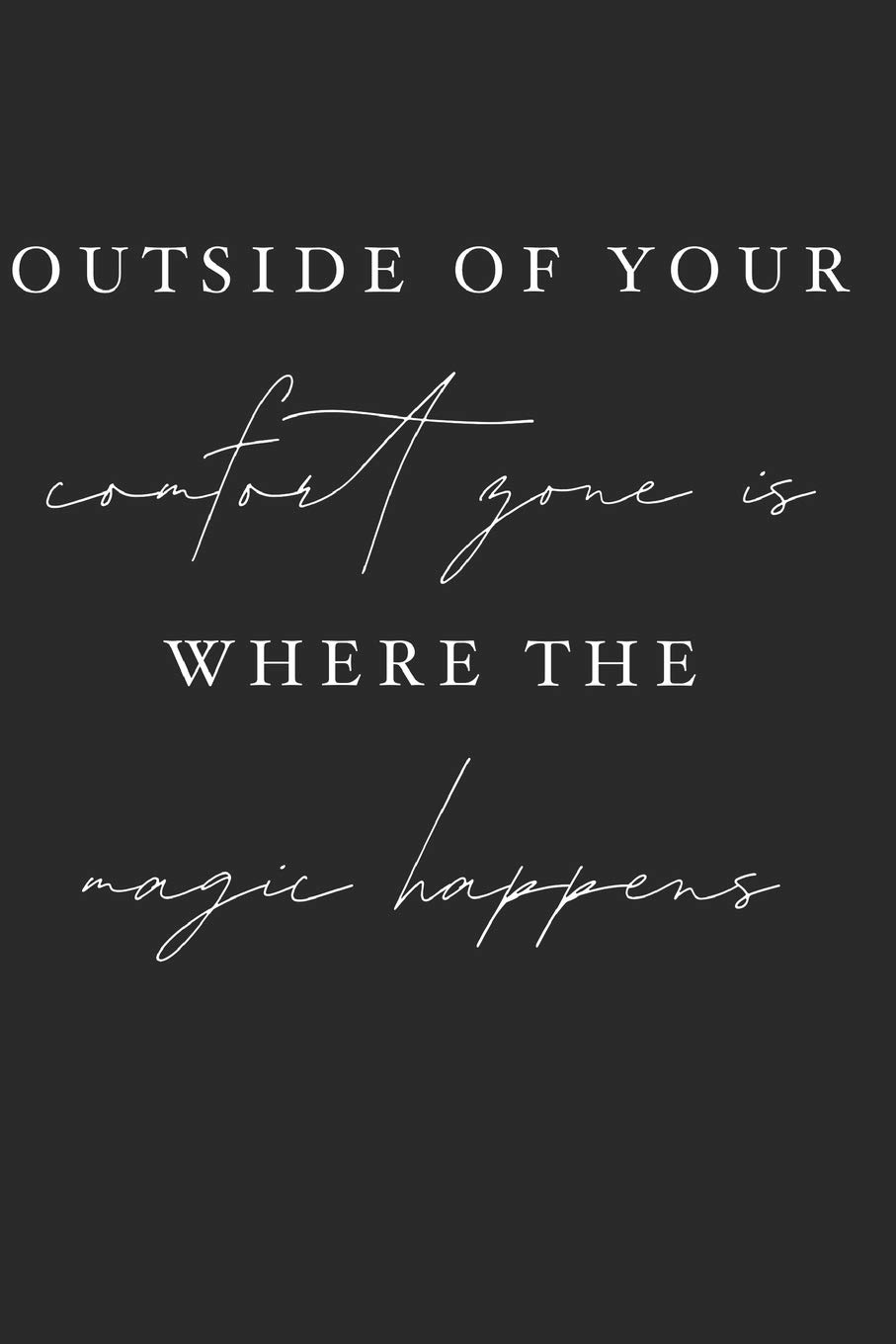 Outside Of Your Comfort Zone Is Where Magic Happens Funny Quote Notebook 6x9 Personalized Gifts For Men Productions Dp Amazon Com Books