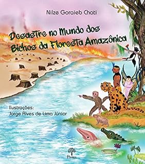 Livro Desastre no Mundo dos Bichos da Floresta Amazônica