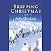 Skipping Christmas: A Novel by