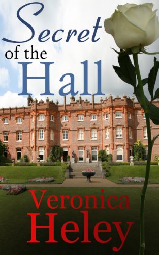 Secret of the Hall (Eden Hall Book 3) by Veronica Heley