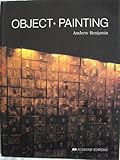 Object Painting : Philosophical Essays, Benjamin, Andrew, 1854903616