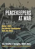 Book cover for Peacekeepers at War: Beirut 1983— - The Marine Commander Tells His Story