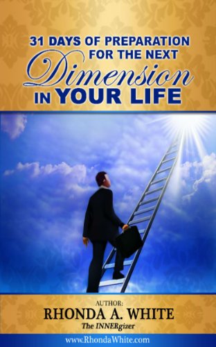 The 31 Days of PREPARATION for the Next Dimension in Your Life