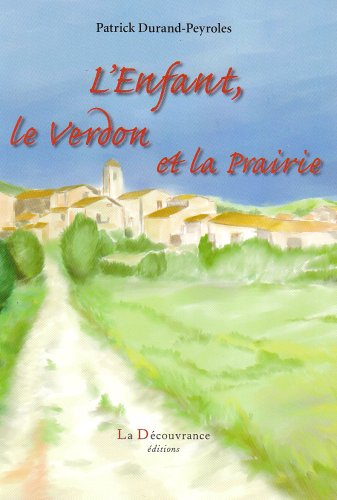 L' enfant, le Verdon et la prairie