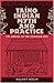Taíno Indian Myth and Practice: The Arrival of the Stranger King (Florida Museum of Natural History: Ripley P. Bullen Series)