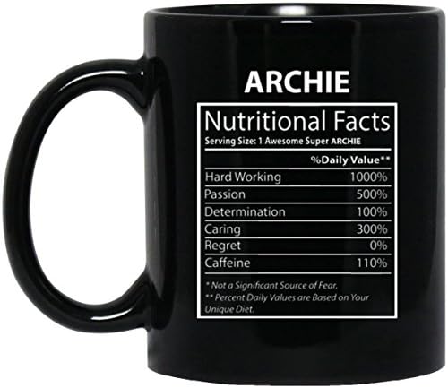 Custom Mugs With Text For Adult, Kids - ARCHIE Nutritional Facts - Funny Gifts Mugs For ARCHIE On Weding Aniversary - Black Ceramic 11 Oz