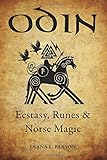 Odin: Ecstasy, Runes, & Norse Magic by 
