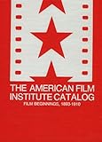 The American Film Institute Catalog of Motion Pictures Produced in the United St by 