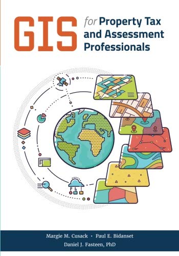 GIS for Property Tax and Assessment Professionals by Margie M Cusack