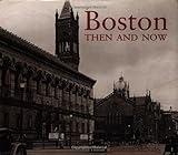 Front cover for the book Boston Then and Now by Elizabeth McNulty