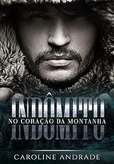 Livro INDÔMITO : No coração da montanha