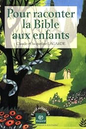 L' Ancien Testament et Jésus Christ racontés aux enfants