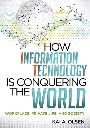 How Information Technology Is Conquering the