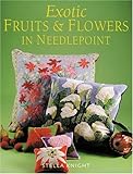 Exotic Fruits & Flowers in Needlepoint by