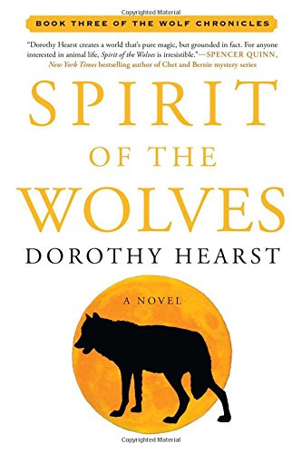 Spirit of the Wolves: A Novel (Wolf Chronicles)