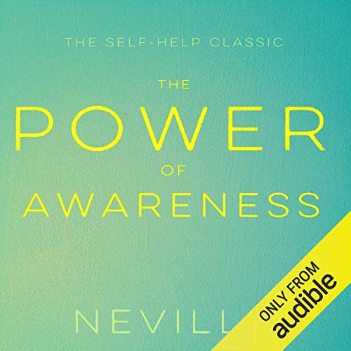 The Power of Awareness by Neville Goddard