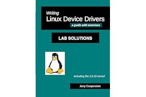 Writing Linux Device Drivers: Lab Solutions: a guide with exercises