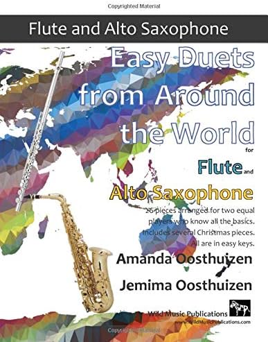 Easy Duets from Around the World for Flute and Alto Saxophone: 26 pieces arranged for two equal players who know all the basics. Includes several Christmas pieces. All are in easy keys.