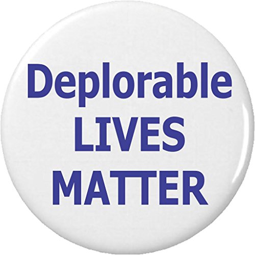 Deplorable Lives Matter 1.25â€ Pinback Button Pin