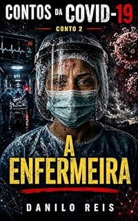 Livro Contos da COVID-19: Conto 2: A Enfermeira