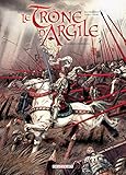 Le Trône d'Argile, Tome 6 : La Geste d'Orléans by 