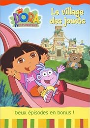 Dora L'exploratrice - Vol. 2 : Le Village Des Jouets