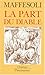 La part du Diable : Précis de subversion postmoderne by