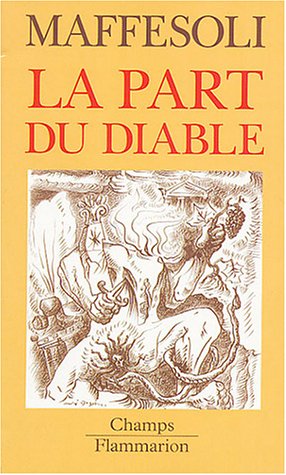La part du Diable : Précis de subversion postmoderne by Michel Maffesoli