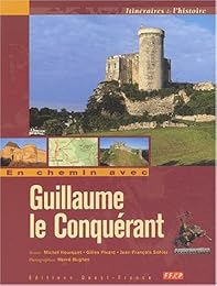 En chemin avec Guillaume le Conquérant