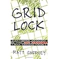 Gridlock: Crossword Puzzles and the Mad Geniuses Who Create Them